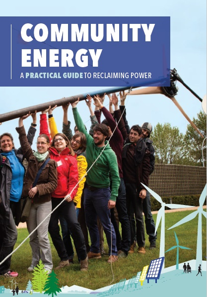 Community Energy: a practical guide to reclaiming power