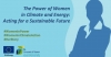 The Power of Women in Climate and Energy: Acting for a Sustainable Future